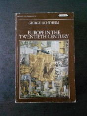 GEORGE LICHTHEIM - EUROPE IN THE TWENTIETH CENTURY