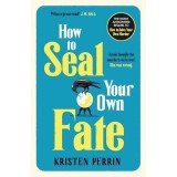 Cumpara ieftin How to Seal Your Own Fate