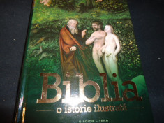 BIBLIA -O ISTORIE ILUSTRATA-510 PG- foto