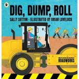 Dig, Dump, Roll