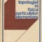 Aplicatii ale topologiei in fizica particulelor elementare