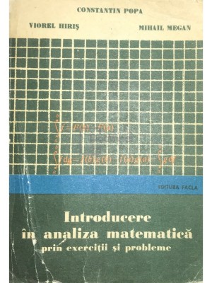 Constantin Popa - Introducere in analiza matematica prin exercitii si probleme (Editia: 1976) foto