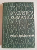 Lingvistica romanica. Evolutie, curente, metode- Iorgu Iordan