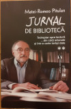 Jurnal de biblioteca. Indreptar spre lectura...din carti adunate si intr-o carte iarasi date vol.2