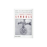 An Illustrated Encyclopaedia of Traditional Symbols