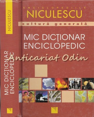 Mic Dictionar Enciclopedic. Cultura Generala foto