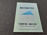 Geometrie analitica, manual pentru clasa a XI- a -Constantin Udriste , ,RF13/0
