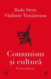 Cumpara ieftin Comunism si cultura. O introducere/Radu Stern, Vladimir Tismaneanu