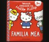 &Icirc;NVAȚĂ ENGLEZA CU HELLO KITTY - FAMILIA MEA - EGMONT