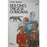NOI CINCI, TRICA SI COMOARA-TUDOR NEGOITA-261128