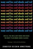 Mary and Lou and Rhoda and Ted: And All the Brilliant Minds Who Made the Mary Tyler Moore Show a Classic
