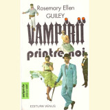 Rosemary Ellen Guiley - Vampirii printre noi - 135731