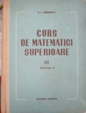 Matematici Superioare III, Vol. 2, V.I. Smirnov, 1955, Tehnica, Romana, 784 pagini, Hardcover