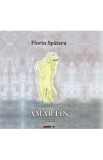 Amar lin. Poeme - Florin Spataru