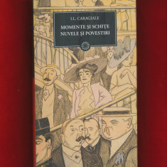 "Momente si schite. Nuvele si povestiri" - I. L. Caragiale - BPT Nr. 62 - NOUA.