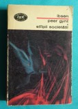 Henrik Ibsen &ndash; Teatru Peer Gynt si Stalpii societatii ( colectia BPT nr 609 )