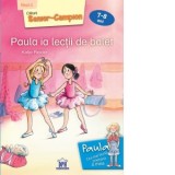 Paula ia lectii de balet. Nivel 3 - Cititorii Senior-Campion (7-8 ani) - Katja Reider