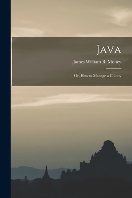 Java; Or, How to Manage a Colony
