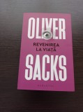 Oliver Sacks - Revenirea la viata, Humanitas