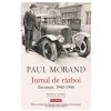 Jurnal de razboi, Bucuresti 1943-1944, Paul Morand, Polirom, Biografii, 504 pagini, 2025, Literatura, Romana