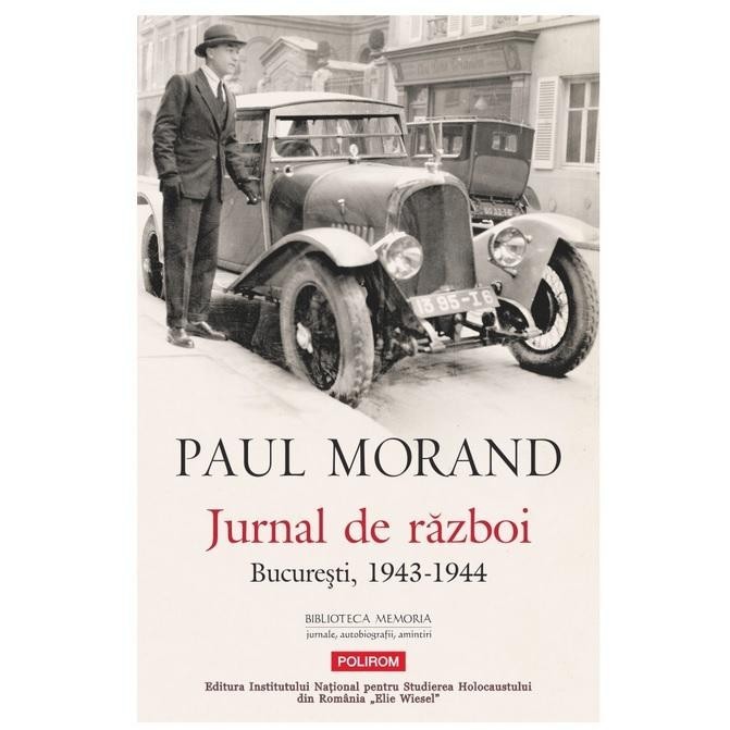 Jurnal de razboi. Bucuresti, 1943-1944, Paul Morand
