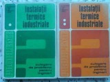 INSTALATII TERMICE INDUSTRIALE VOL.1-2 CULEGERE DE PROBLEME PENTRU INGINERI-I.GH. CARABOGDAN, A. BADEA, A. -349226