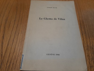 LE GHETTO DE VILNA (Rapport Sanitaire) - Marc Dvorjetski - Union O.S.E.1946, 85p foto