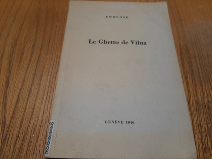 LE GHETTO DE VILNA (Rapport Sanitaire) - Marc Dvorjetski - Union O.S.E.1946, 85p