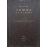 LES FONDEMENTS DE LA GEOMETRIE. LA CONSTRUCTION ELEMENTAIRE DE LA GEOMETRIE EUCLIDIENNE-BELA KEREKJARTO-359915