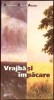 Vrajba si Impacare - Serafim Alexiev, Editura Sophia, 2006, Romana, 88 Pagini, Roman
