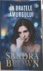 IN BRATELE AMURGULUI-SANDRA BROWN-272766