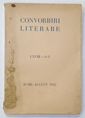 CONVORBIRI LITERARE , NR. 6- 8 , IUNIE - AUGUST , 1935 , COPERTA CU PETE SI URME DE UZURA foto