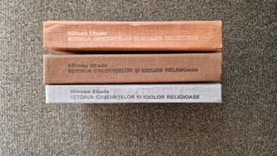 ISTORIA CREDINTELOR SI IDEILOR RELIGIOASE - Mircea Eliade (3 volume panzate) foto