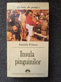 INSULA PINGUINILOR - Anatole France