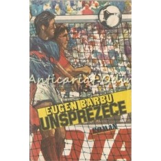 Unsprezece - Eugen Barbu