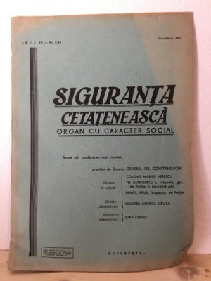 Siguranta Cetateneasca - Organ cu Caracter Social Anul IV Nr. 8-10 Octombrie 1943 foto