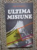 Paul Stefanescu - Ultima misiune