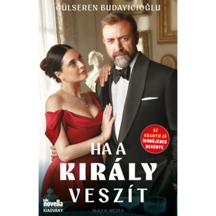 Ha a Kir&aacute;ly vesz&iacute;t - G&uuml;lseren Budayicioglu