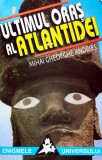 Cumpara ieftin Ultimul oras al Atlantidei - 1998 - Mihai Gheorghe Andries (Z290)