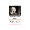 Carte The Technological Society de Jacques Ellul, Aparitie 1954, Limba Engleza