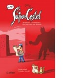 SuperCostel. Intamplari extraordinare din viata unui om obisnuit - Jup