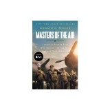 Masters of the Air Mti: America's Bomber Boys Who Fought the Air War Against Nazi Germany