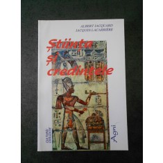 ALBERT JACQUARD, JACQUES LACARRIERE - STIINTA SI CREDINTELE