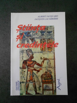 ALBERT JACQUARD, JACQUES LACARRIERE - STIINTA SI CREDINTELE foto