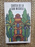 CARTEA DE LA SAN-MICHELE - Axel Munthe