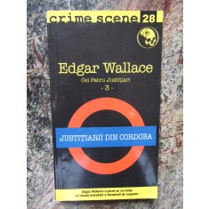 Edgar Wallace - Justitiarii din Cordoba