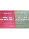 Al. Graur - Putina gramatica, 2 vol. (Editia: 1987 / 1988)