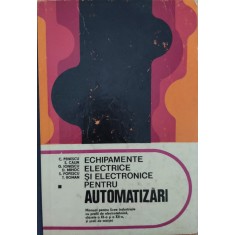 Echipamente Electrice Si Electronice Pentru Automatizari - C. Penescu S. Calin G. Ionescu D. Mihoc S. Popescu, E878