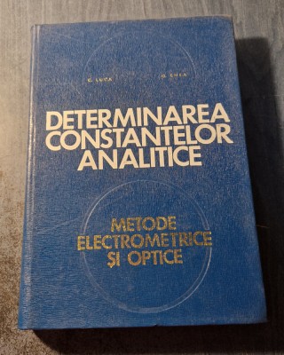 Determinarea constantelor analitice metode electrometrice si optice C. Luca foto