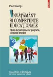 &Icirc;nvăţăm&acirc;nt şi competenţe educaţionale - Paperback brosat - Ioan Neacșu - Polirom
